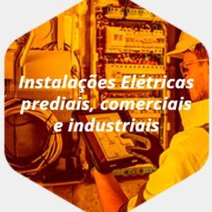INSTALAÇÕES ELÉTRICAS PREDIAS, COMERCIAIS E INDUSTRIAS